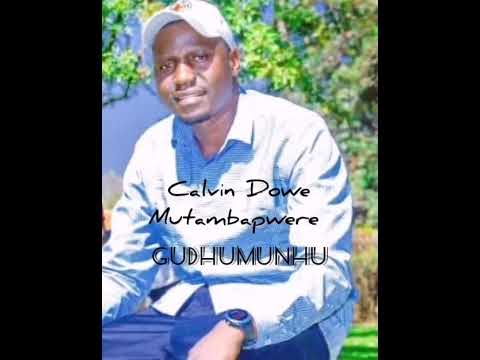 Calvin Dowe Gudhumunhu Mutambapwere 2025 single track