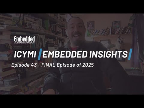 ICYMI: Ep 42 Edge, GaN, AI, YiR, CES, Acronyms for Everyone!