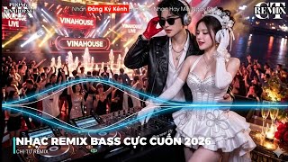Download lagu NHẠC REMIX HAY NHẤT 2026 | NHẠC TRẺ REMIX 2026 | NONSTOP 2026 VINAHOUSE BAY PHÒNG, NHẠC SÀN REMIX p1 mp3