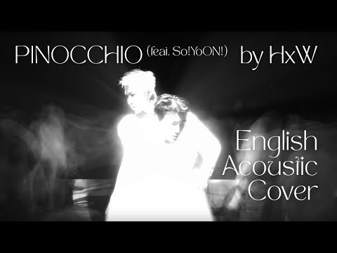 [English acoustic cover] PINOCCHIO (feat. So!YoON!) - HxW of SEVENTEEN