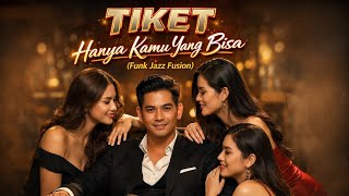 Download lagu TIKET - Hanya Kamu Yang Bisa - Funk Soul Jazz Version d'Musik Cover mp3