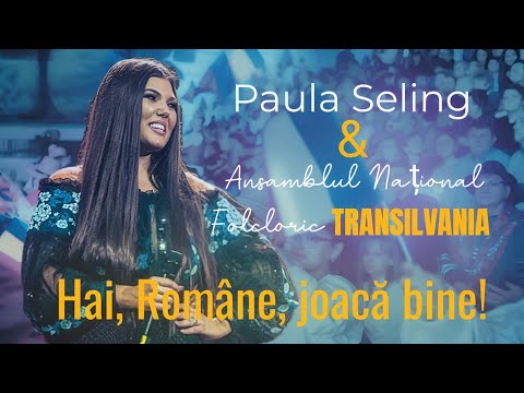 Paula Seling & Ansamblul National Folcloric Transilvania - Hai, Române, joacă bine!