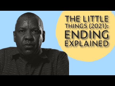 THE LITTLE THINGS (2021): The Real Ending Explained In-Depth