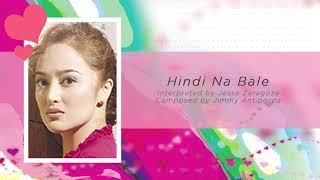 Jessa Zaragosa - Hindi Na Bale (Audio)