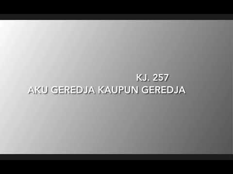 KJ 257 # Aku geredja kaupun geregdja
