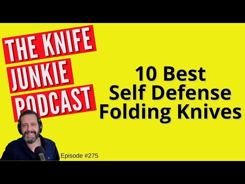 10 Best Self Defense Folding Knives - The Knife Junkie Podcast Episode 275