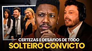 DANILO GENTILI escolheu a VIDA DE SOLTEIRO depois de entender isso sobre mulheres