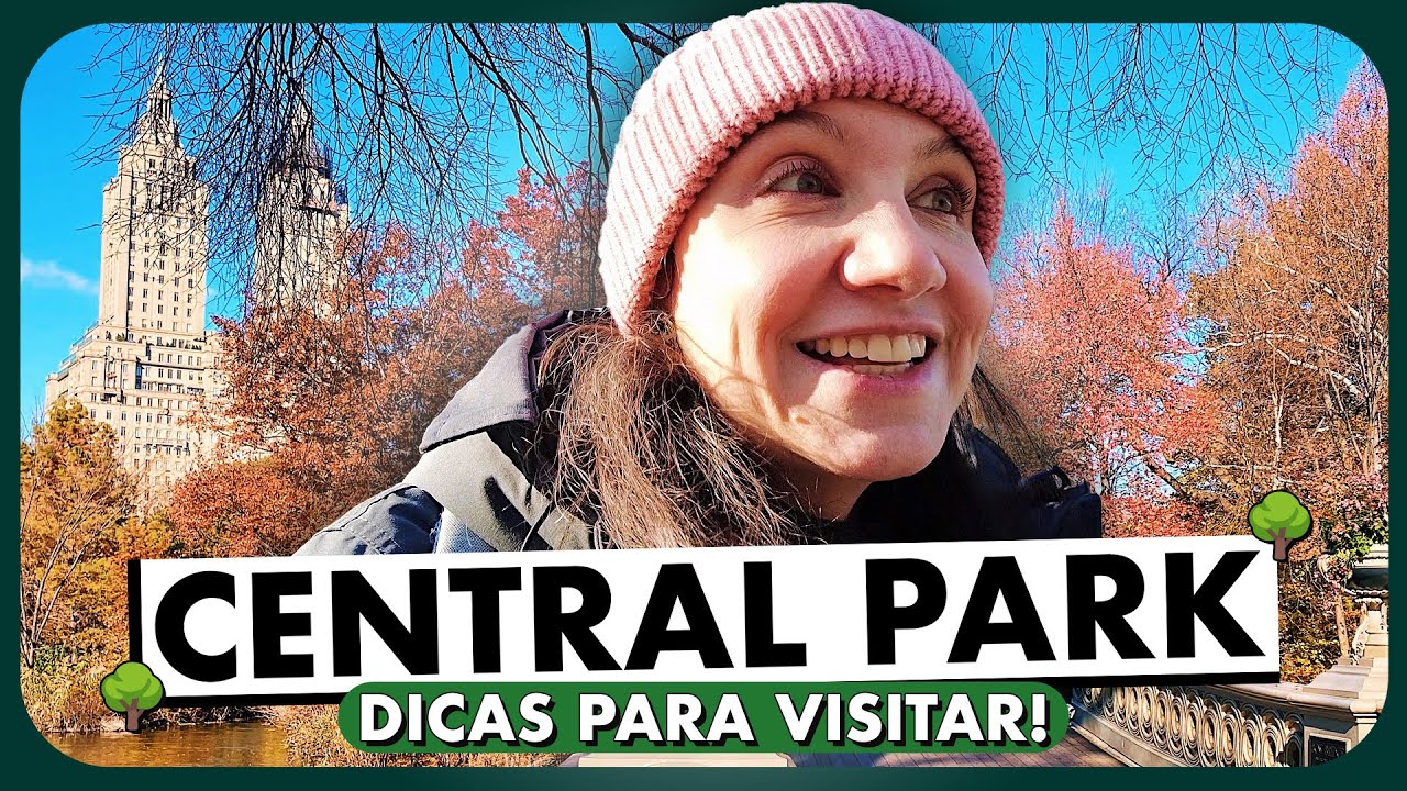 GUIA DO CENTRAL PARK: DICAS PARA APROVEITAR MAIS A VISITA!