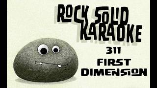 311 - First Dimension (karaoke)