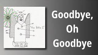 AJJ // Goodbye, Oh Goodbye