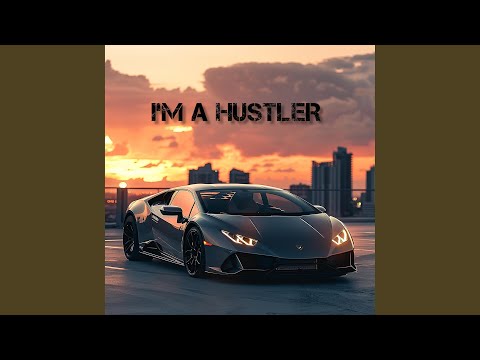 I'M A HUSTLER (Original Version)