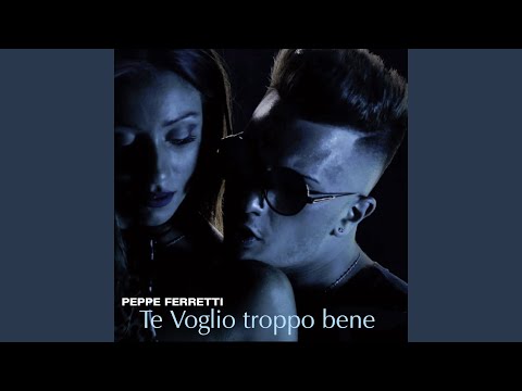 Te voglio troppo bene