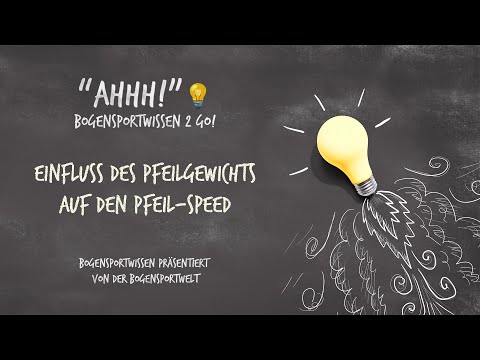 Bogensportwissen to Go - Ahh No. 32: Der Einfluss des Pfeilgewichts auf die Geschwindigkeit
