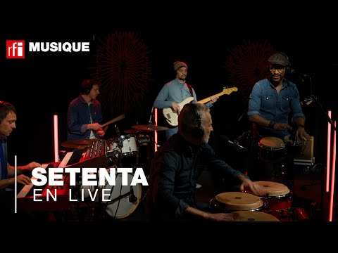 Setenta en live dans Musiques du Monde