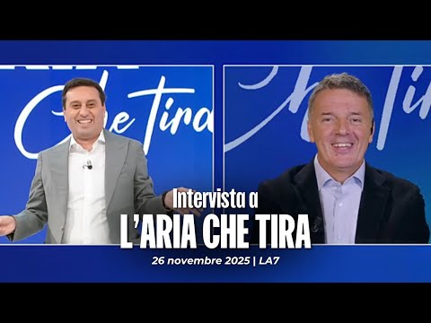 Matteo Renzi ospite a L'aria che tira con David Parenzo | 26/11/2025