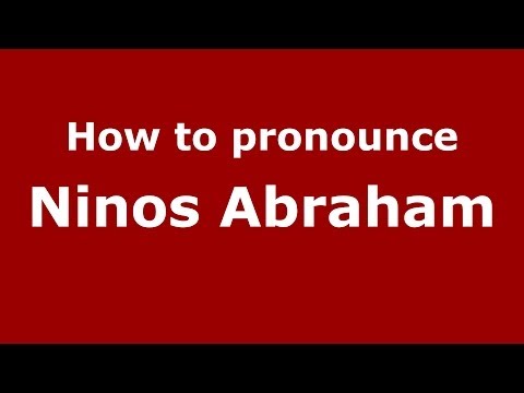How to pronounce Ninos Abraham (Arabic/Iraq) - PronounceNames.com