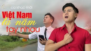 Việt Nam ta nắm tay nhau