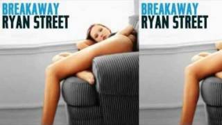 Ryan Street - Breakaway (Club edit)HQ