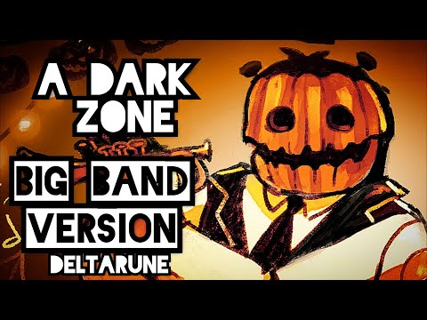 A Dark Zone x Ghost Fight | Big Band Version | Deltarune Chapter 4 x Undertale