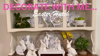 DECORATE WITH ME Easter Hutch 2024 #decoratewithme #easter #springdecorating #spring