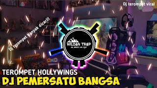Download lagu DJ TEROMPET HOLLYWINGS PEMERSATU BANGSA VIRAL... mp3