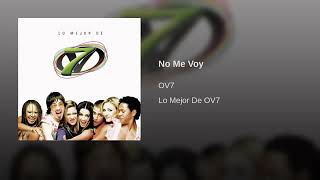 OV7 - No Me Voy