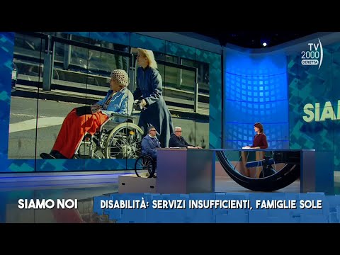 Siamo Noi, 2 dicembre 2022 - Disabilità in Italia: le famiglie sono sole?