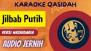 Download lagu Karaoke Qasidah Jilbab Putih Nasidaria mp3
