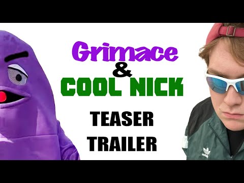 Grimace & Cool Nick | Official Teaser