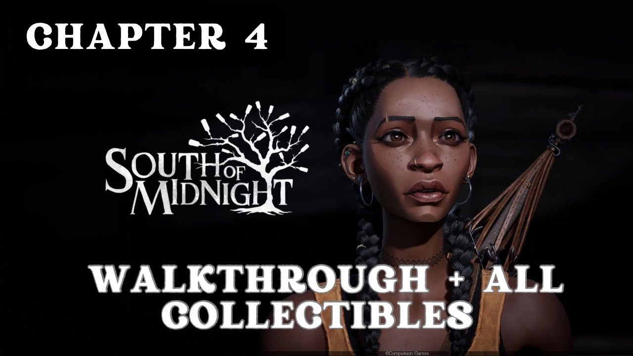 South of Midnight | Chapter 4  Walkthrough and Collectibles Video Guide