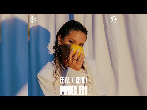 Eeva (feat. Kendi) - PROBLEM [Official Music Video]