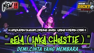Download lagu DJ DEMI CINTA YANG MEMBARA ❗❗DJ RELA ( INKA CHRISTIE ) X DUGEM PALING ENAK YANG KALIAN CARI mp3