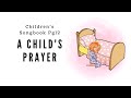 A Child's Prayer | Primary Song Sing Along