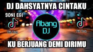 Download lagu DJ DAHSYATNYA CINTAKU | KU BERJUANG DEMI DIRIMU KU BERLARI MENGEJAR CINTAMU REMIX VIRAL TIKTOK 2021 mp3