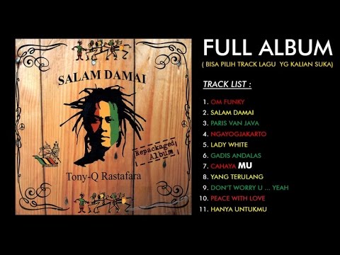 Tony Q Rastafara - Salam Damai (Full Album)