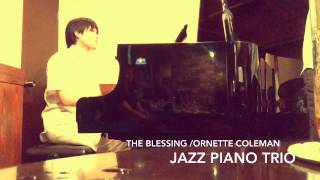 THE BLESSING ornette coleman jazz piano trio