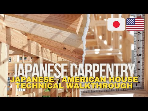 A Technical Walk Through of a Japanese - American House Build in Japan - Traditional Carpentry