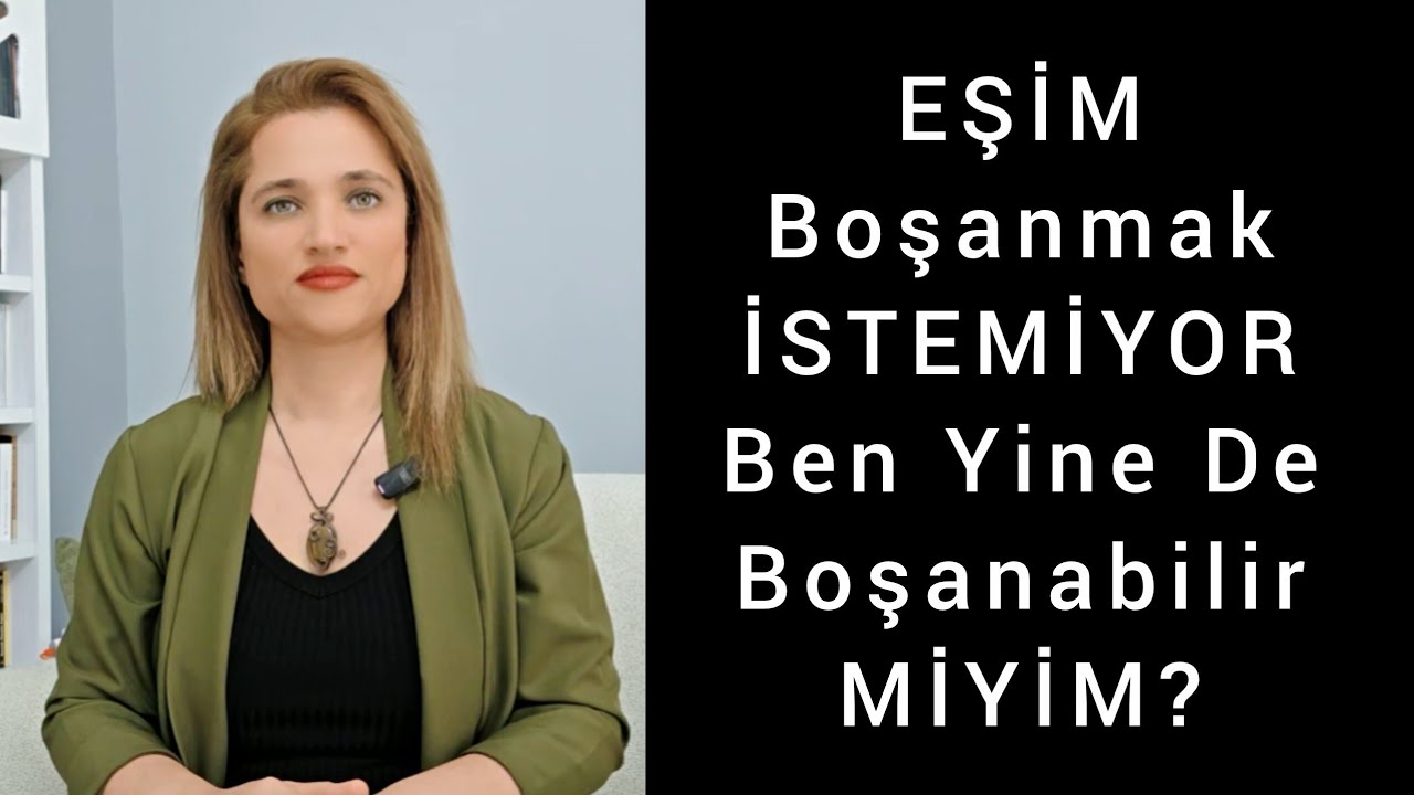 Eşim Boşanmak İstemiyor Ben Yine de Boşanabilir miyim?