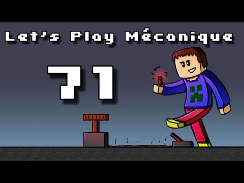 Let's Play Mécanique ! - Ep 71 - Les canaux