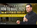 CHALLENGE HOW TO MAKE 2025 THE BEST YEAR OF YOUR LIFE There S Still Time