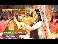 RadhaKrishn Radha Ke Krodh Ka Chakravaat राधाकृष्ण EPISODE 102 Part 02 Starbharat