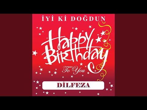 İyi Ki Doğdun Dilfeza
