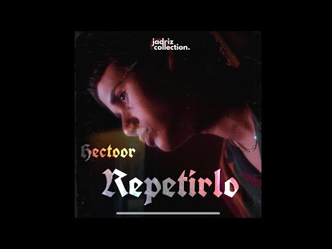 Hectoor - Repetirlo
