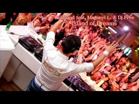 Goldhand feat. Magonyi L. & Dj Free - Island of Dreams (Official Music)
