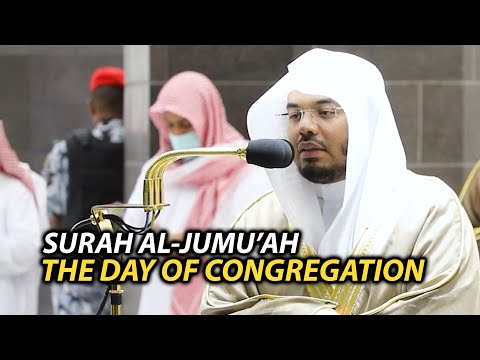 Al-Jumu'ah (THE DAY OF CONGREGATION) | Sheikh Yasser Dossary | Full English Translation