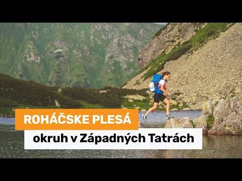 Najdostupnejší okruh v Západných Tatrách - okolo Roháčskych plies