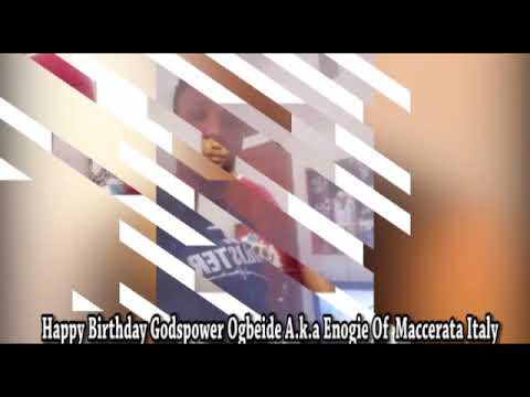 Happy birthday to Godspower ogbiede, aka the enogie of maccereta Italy.