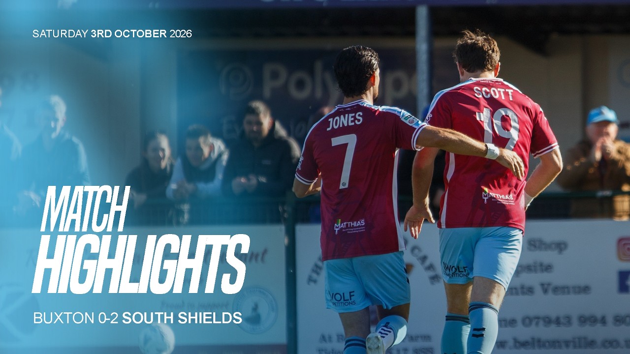 HIGHLIGHTS | Buxton FC 0-2 South Shields FC | Emirates FA Cup Youtube Link
