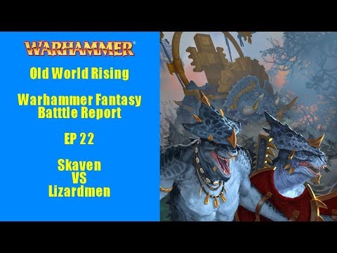 Warhammer Fantasy Battle Report - Old World Rising - EP 22 - Skaven vs Lizardmen