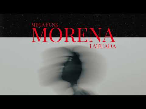 MEGA FUNK - MORENA TATUADA